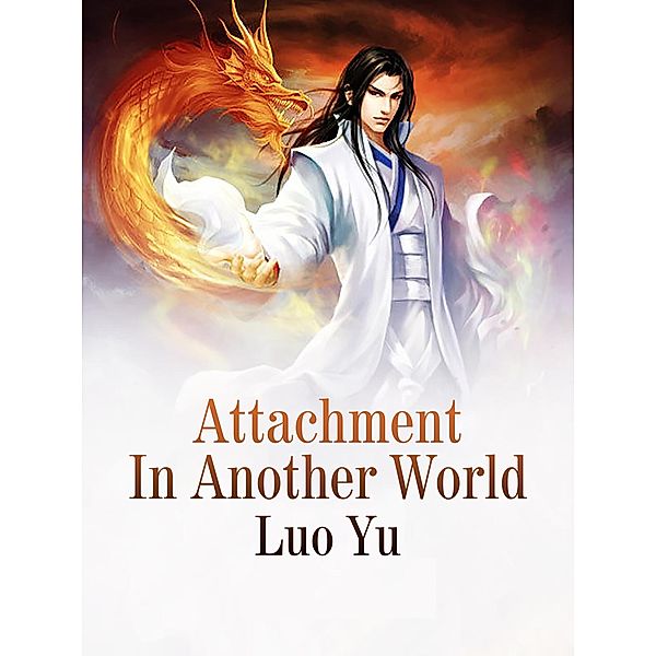 Attachment In Another World, Luo Yu