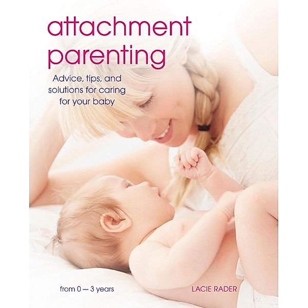 Attachment Parenting, Lacie Rader