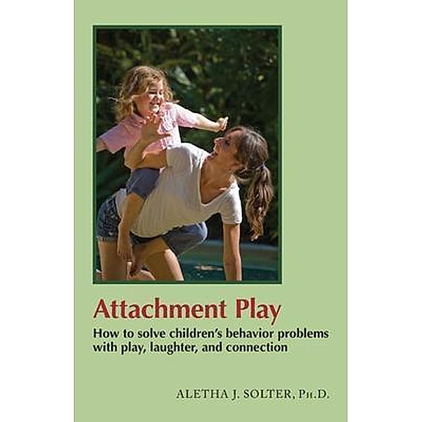 Attachment Play, Aletha Jauch Solter