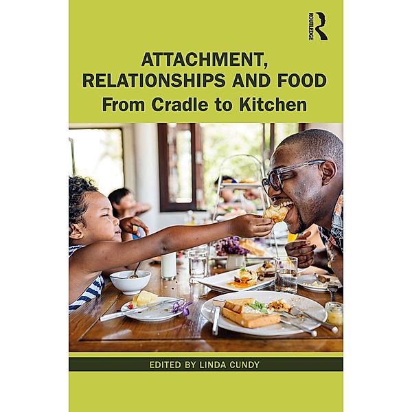 Attachment, Relationships and Food