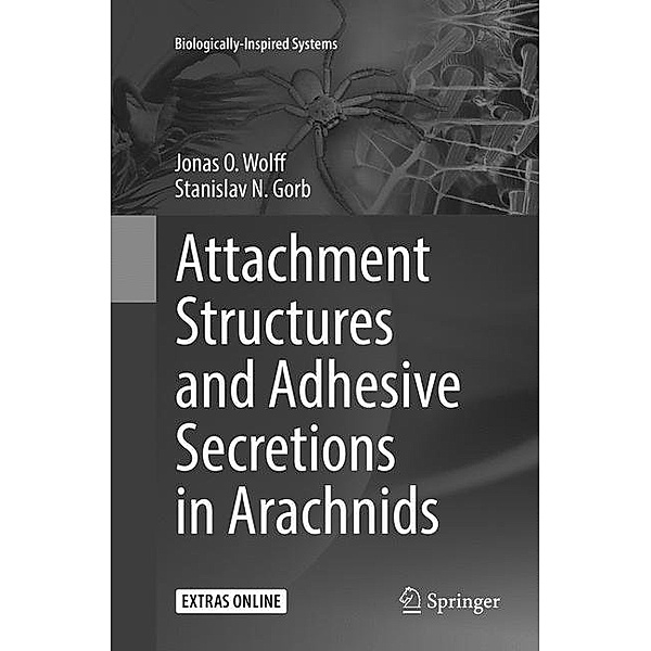 Attachment Structures and Adhesive Secretions in Arachnids, Jonas O. Wolff, Stanislav N. Gorb