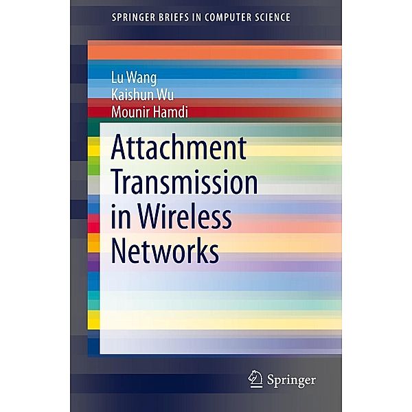 Attachment Transmission in Wireless Networks / SpringerBriefs in Computer Science, Lu Wang, Kaishun Wu, Mounir Hamdi