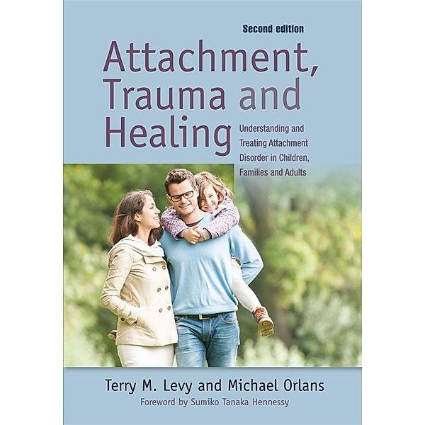 Attachment, Trauma, and Healing, Michael Orlans, Terry M. Levy