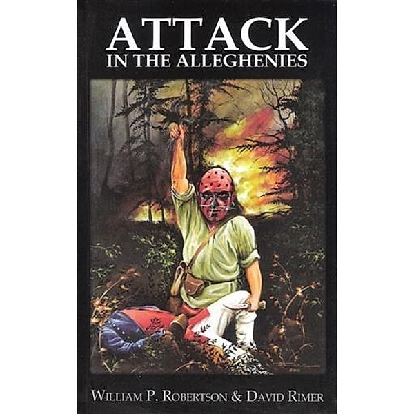 Attack In The Alleghenies, William P. Robertson