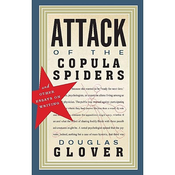 Attack of the Copula Spiders, Douglas Glover