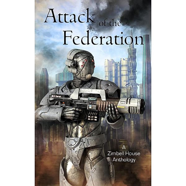 Attack of the Federation, Zimbell House Publishing, Oliver Brady, Owen Morgan, Vincent Morgan, K. T. Morley, Kate Runnels, D. L. Smith-Lee