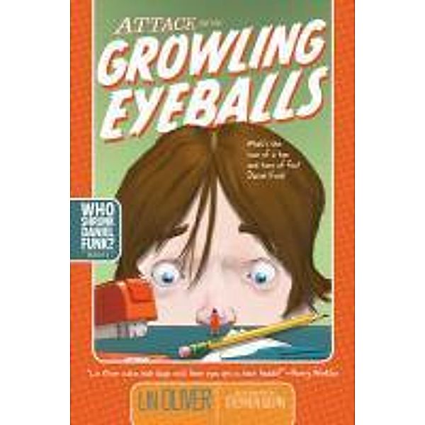 Attack of the Growling Eyeballs, Lin Oliver