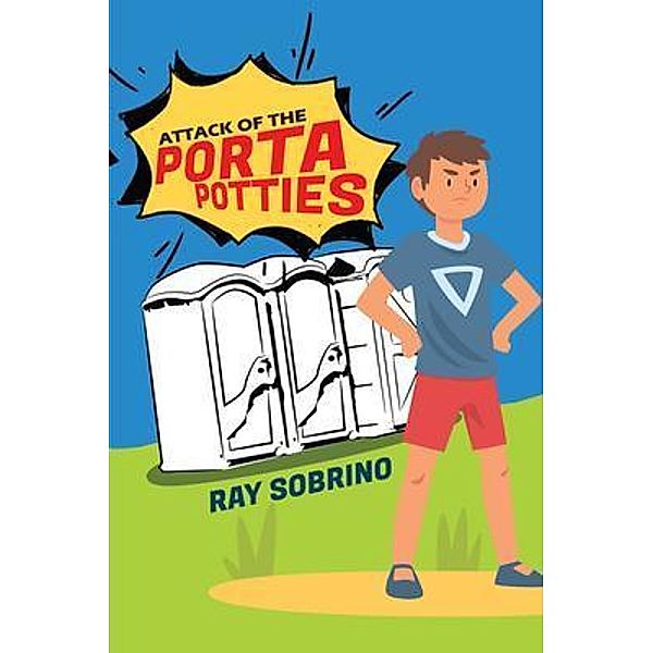 ATTACK OF THE PORTA POTTIES / The Mulberry Books, Ray Sobrino