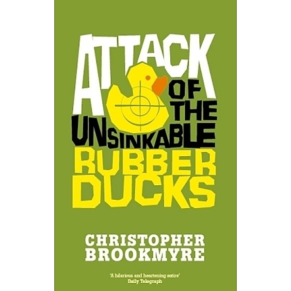 Attack Of The Unsinkable Rubber Ducks, Chris Brookmyre