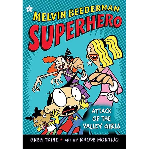 Attack of the Valley Girls / Melvin Beederman, Superhero Bd.6, Greg Trine