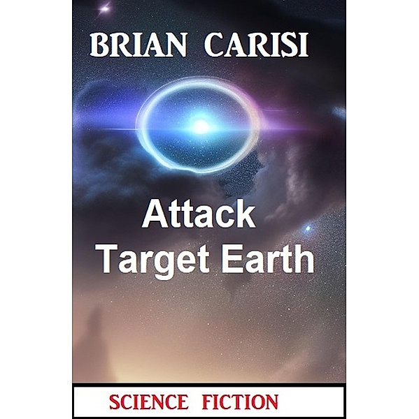 Attack Target Earth: Science Fiction, Brian Carisi