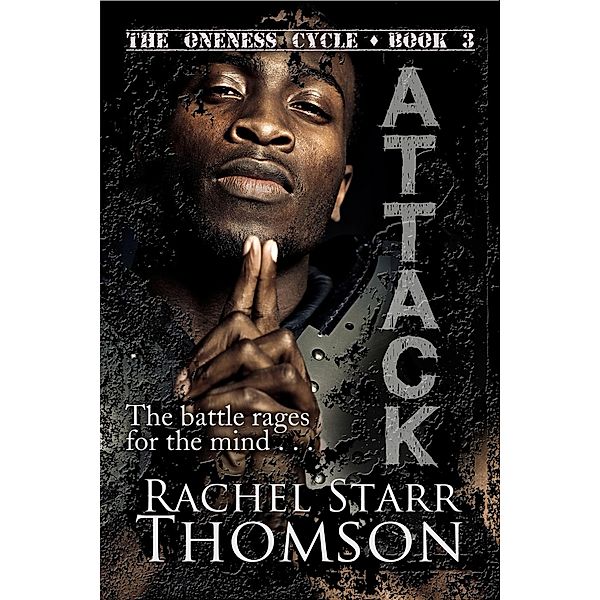 Attack (The Oneness Cycle) / The Oneness Cycle, Rachel Starr Thomson
