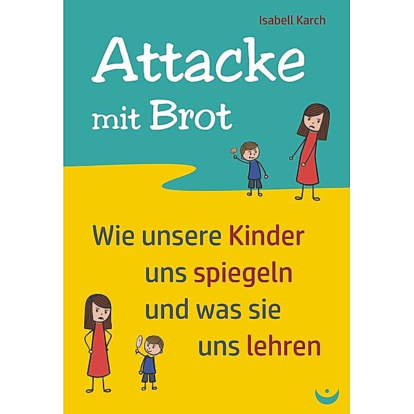 Attacke mit Brot, Isabell Karch