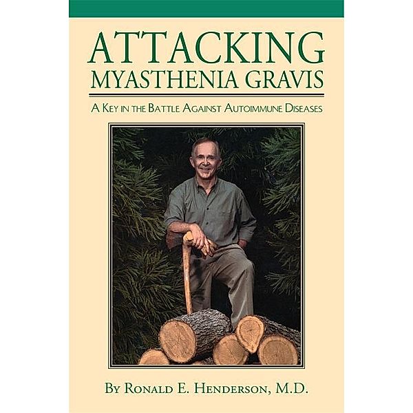 Attacking Myasthenia Gravis, Ronald E. Henderson