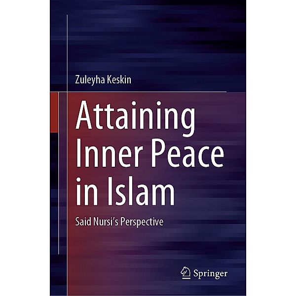 Attaining Inner Peace in Islam, Zuleyha Keskin