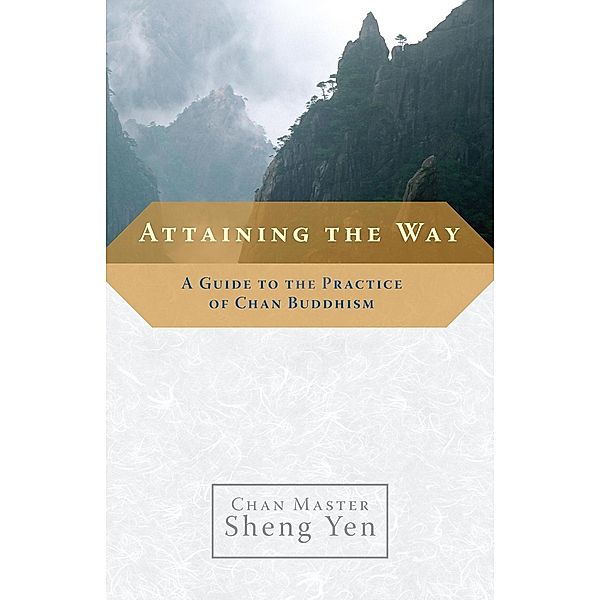 Attaining the Way, Master Sheng Yen