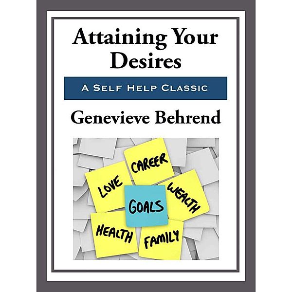 Attaining Your Desires, Genevieve Behrend