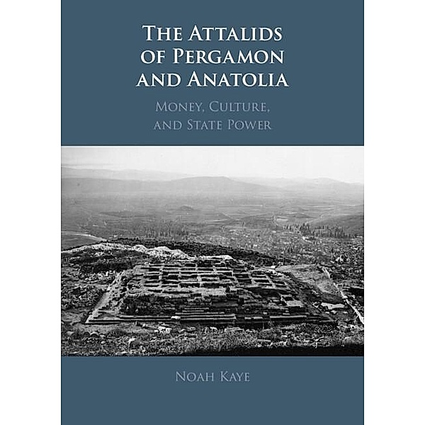 Attalids of Pergamon and Anatolia, Noah Kaye