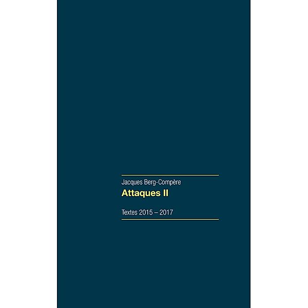 Attaques 2 / Attaques Bd.2, Jacques Berg-Compère