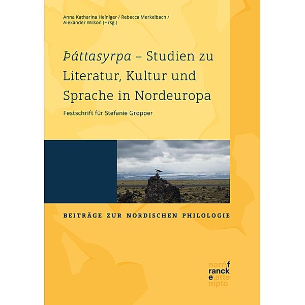 Þáttasyrpa - Studien zu Literatur, Kultur und Sprache in Nordeuropa / Beiträge zur nordischen Philologie Bd.72