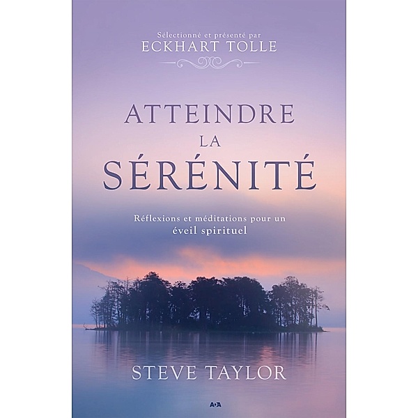 Atteindre la serenite / Editions AdA, Taylor Steve Taylor