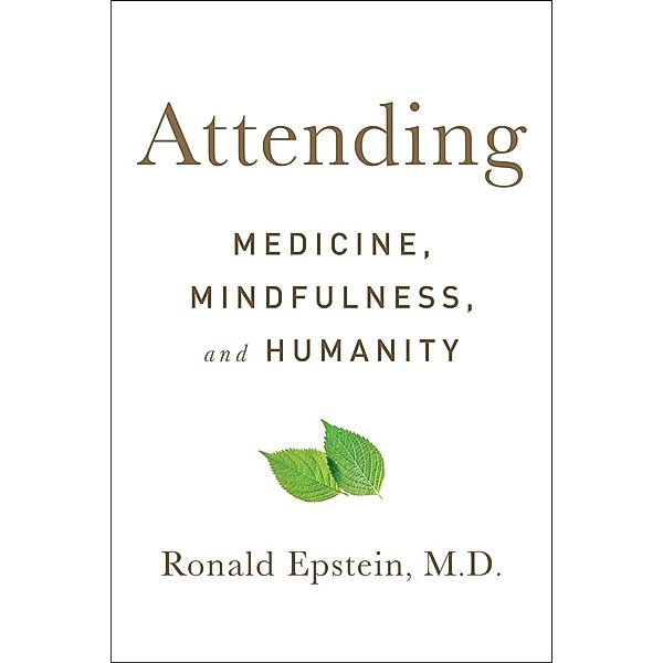 Attending, Ronald Epstein