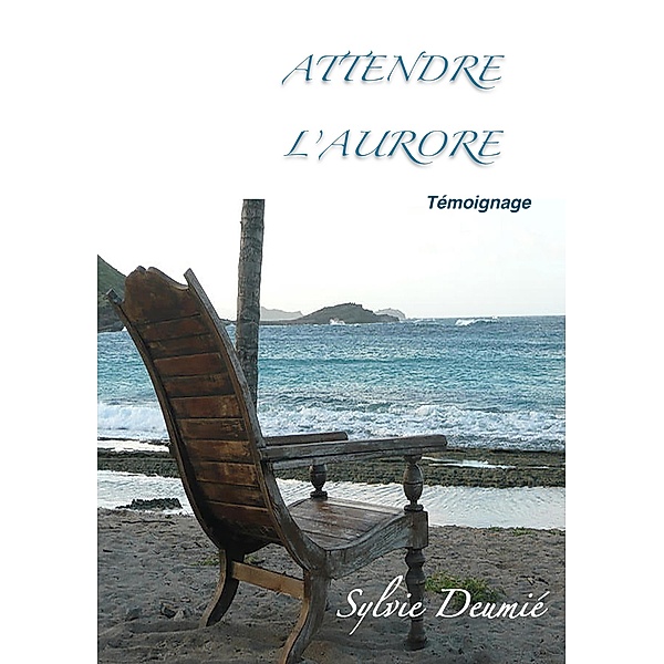 Attendre l'Aurore / Librinova, Deumie Sylvie Deumie