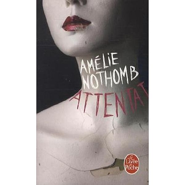 Attentat, französische Ausgabe, Amélie Nothomb