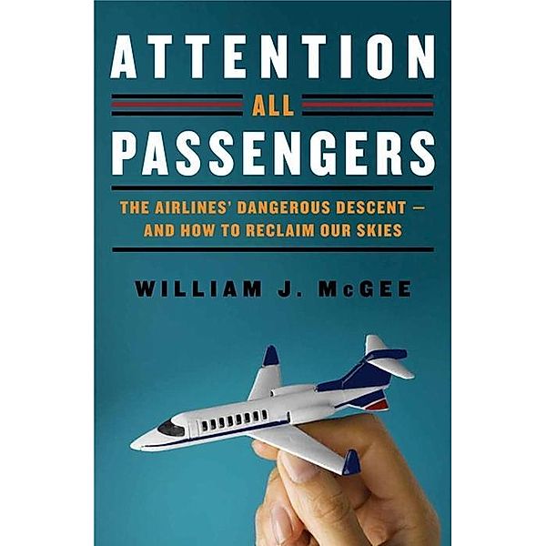 Attention All Passengers, William J. Mcgee