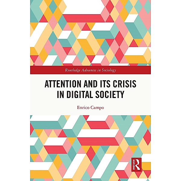 Attention and its Crisis in Digital Society, Enrico Campo