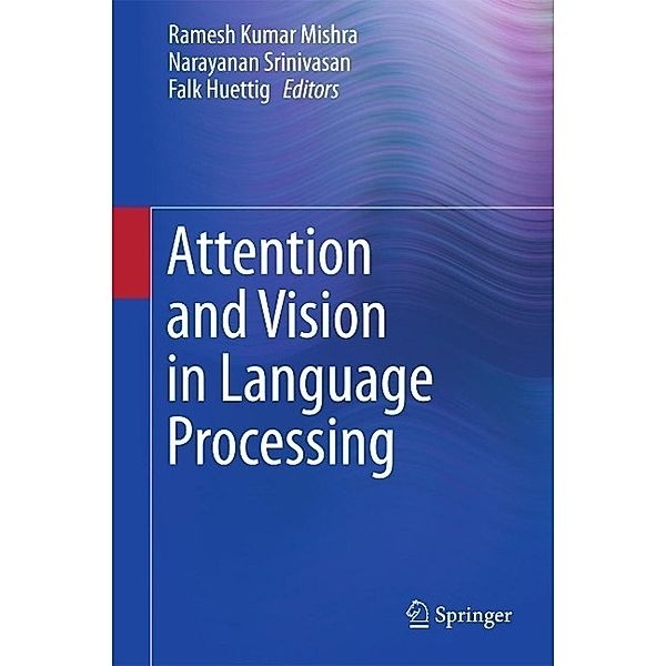 Attention and Vision in Language Processing