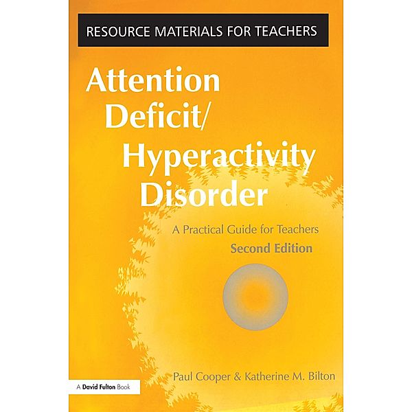 Attention Deficit Hyperactivity Disorder, Paul Cooper, Katherine M. Bilton