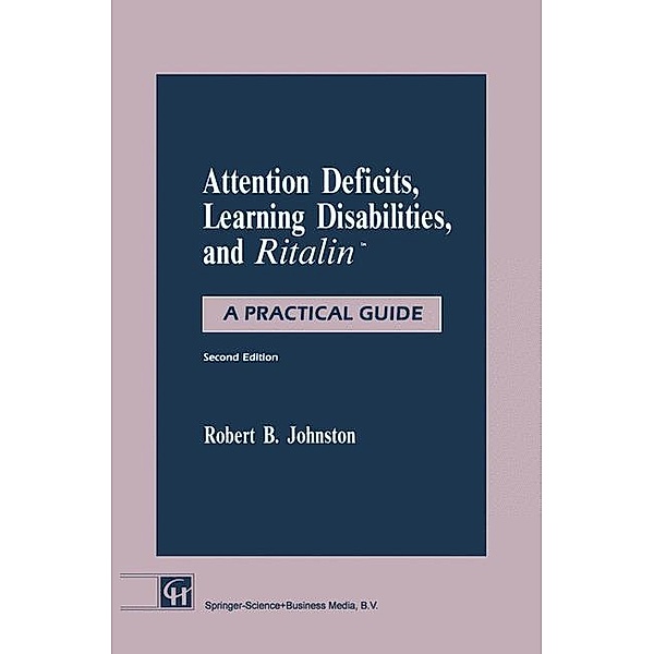 Attention Deficits, Learning Disabilities, and Ritalin(TM), Robert B. Johnston
