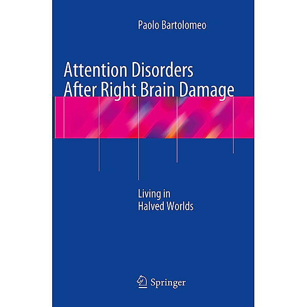 Attention Disorders After Right Brain Damage, Paolo Bartolomeo