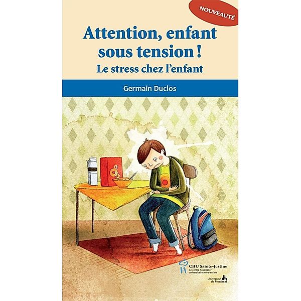 Attention enfant sous tension! / Editions du CHU Sainte-Justine, Duclos Germain Duclos