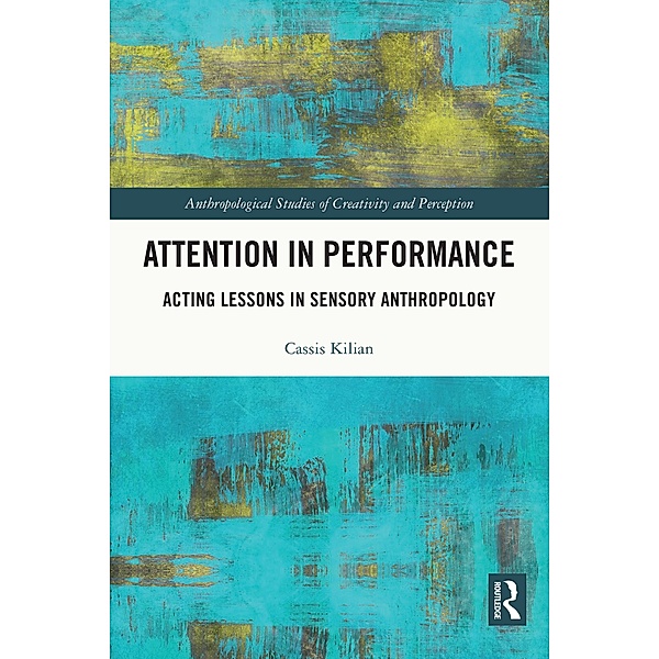 Attention in Performance, Cassis Kilian