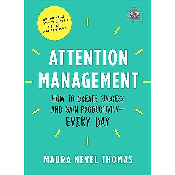 Attention Management / Empowered Productivity Bd.1, Maura Thomas