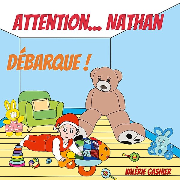 Attention...Nathan débarque !, Valérie Gasnier
