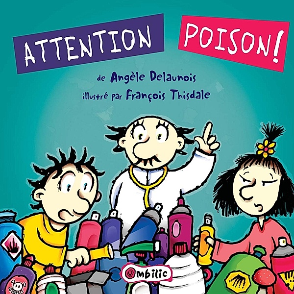 Attention poison / Editions de l'Isatis, Delaunois Angele Delaunois