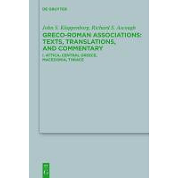 Attica, Central Greece, Macedonia, Thrace 181 / Beihefte zur Zeitschift für die neutestamentliche Wissenschaft Bd.181, John S. Kloppenborg, Richard S. Ascough