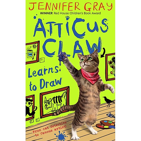 Atticus Claw Learns to Draw / Atticus Claw: World's Greatest Cat Detective Bd.5, Jennifer Gray