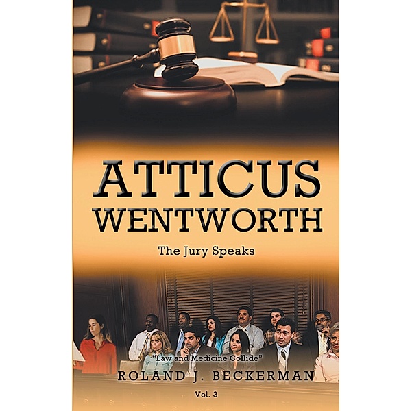 Atticus Wentworth, Roland J. Beckerman