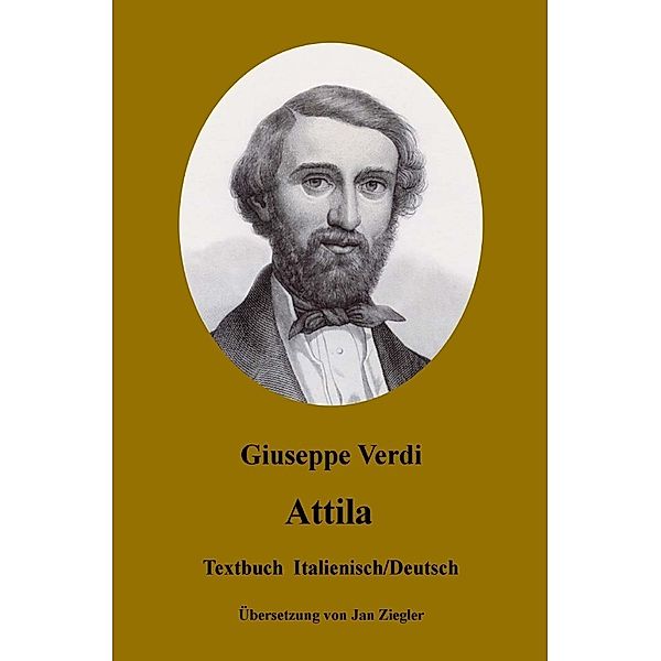 Attila: Italienisch/Deutsch, Giuseppe Verdi