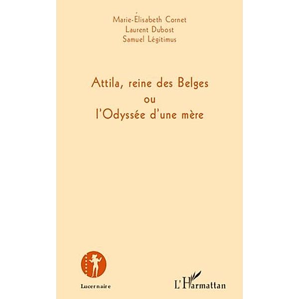 Attila, reine des belges ou l'odyssee d'une mEre / Hors-collection, Rachid Sakji