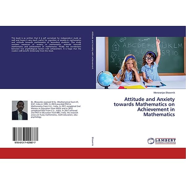 Attitude and Anxiety towards Mathematics on Achievement in Mathematics, Monoranjan Bhowmik