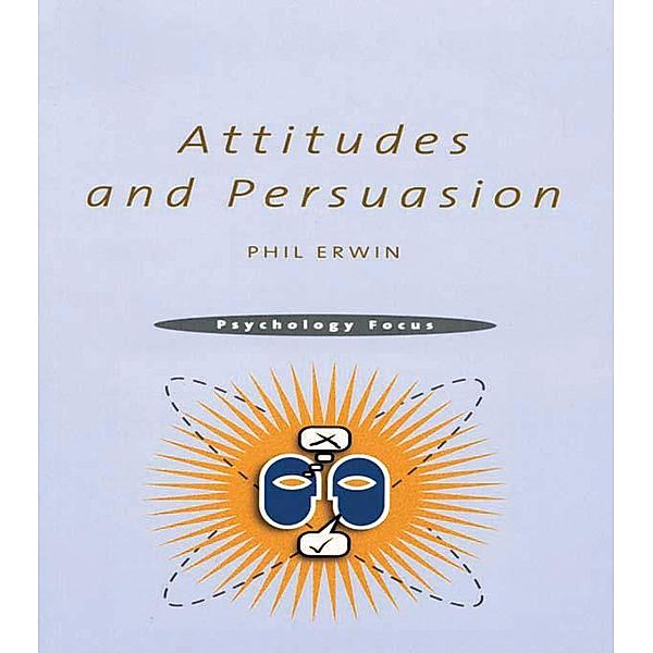 Attitudes and Persuasion, Philip Erwin