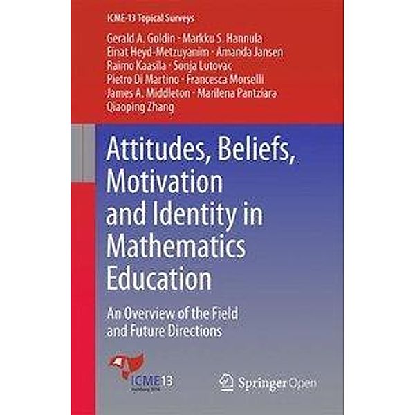 Attitudes, Beliefs, Motivation and Identity in Mathematics Education, Markku Hannula, Pietro Di Martino, Marilena Pantziara, Qiaoping Zhang, Francesca Morselli, Eina Heyd-Metzuyanim