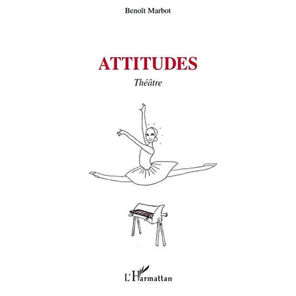 Attitudes / Harmattan, Benoit Marbot Benoit Marbot