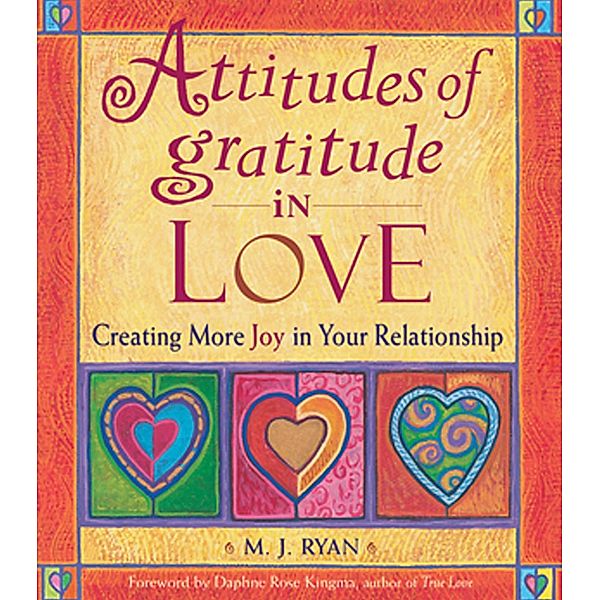 Attitudes of Gratitude in Love, M. J. Ryan