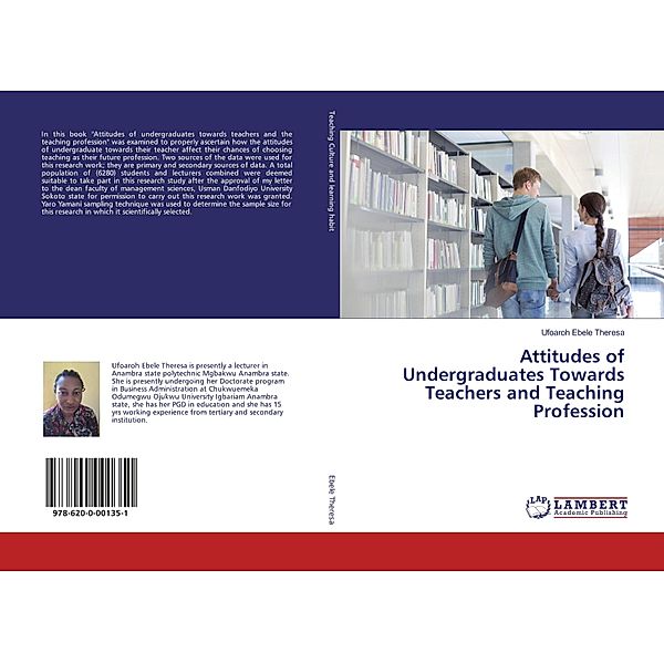 Attitudes of Undergraduates Towards Teachers and Teaching Profession, Ufoaroh Ebele Theresa